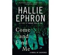 Come and Find Me Ephron, Hallie (Auteur)