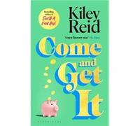 Come and Get It by Kiley Reid Kiley Reid (Auteur)