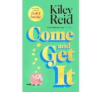 Come and Get It by Kiley Reid Kiley Reid (Auteur)