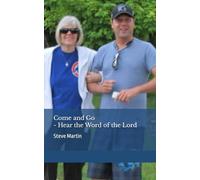 Come and Go: Hearing the Word of the Lord