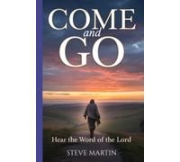 Come and Go: Hearing the Word of the Lord