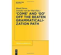 come' And 'go' Off The Beaten Grammaticalization Path