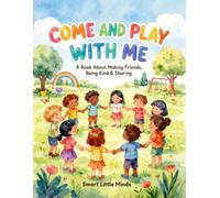 Come and Play With Me - Kids Coloring Book- Kindness, Caring, Sharing