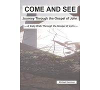 Come and See: A Daily Walk Through the Gospel of John