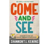 Come and See An invitation to a radical encounter with Jesus - Shannon T. L. Kearns - Hodder & Stoughton - ebook (ePub) - Livre