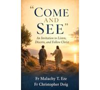 "Come and See": An Invitation to Listen, Discern, and Follow Christ