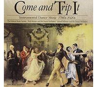 Come And Trip It - Dance Music 1780 - 1920