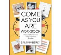Come As You Are Workbook: Profound Points from Emily Nagoski's Nuggets