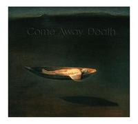 Come Away, Death