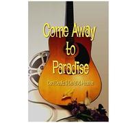 Come Away To Paradise (Allison Webster Romance Trilogy) (Volume 2)