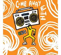 Come Away With