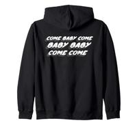 Come Baby Come Baby Come Come | Chanson musicale des années 1990 Sweat à Capuche