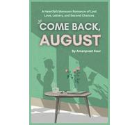 Come Back, August: A Heartfelt Monsoon Romance of Lost Love, Letters, and Second Chances