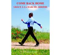 Come back home - 2 Grace a la marche arriere - Christian Grollé - Books On Demand - broché - Livre