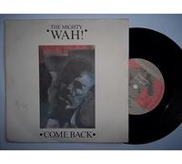 Come Back - Mighty Wah 7" 45