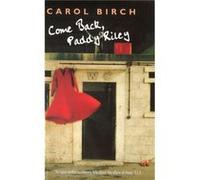 Come Back, Paddy Riley (Paperback) Carol Birch, (Auteur)