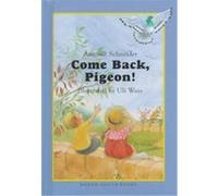 Come Back, Pigeon! Antonie Schneider, J. Alison James (Auteur)
