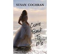 Come Back To Me - Susan Cochran - Auto-Édition - ebook (ePub) - Livre