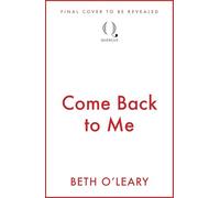 Come Back to Me: the unmissable new love story from the bestselling author
