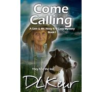 Come Calling: A Sam & Mr. Nosy K-9 Cosy Mystery