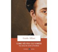 Come dèi fra gli uomini. Una storia dei ricchi in Occidente