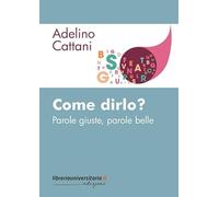 Come dirlo? Parole giuste, parole belle
