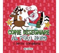 Come Disegnare al Polo Nord Senza Congelarsi:: Imparare a creare personaggi con il proprio stile, Fumetti da completare e colorare, Misteri da risolvere, per bambini dai 6 ai 10 anni