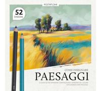 Come Disegnare Paesaggi: 52 Esercizi per Imparare Composizione e Armonia del Colore Esplorando Vari Paesaggi