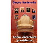 Come diventare presidente: una formula unica di presidenti famosi, tutti possono diventare presidenti