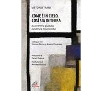 Come È In Cielo, Così Sia In Terra. Il Carcere Tra Giustizia, Perdono E Misericordia