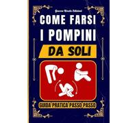 Come Farsi I Pompini Da Soli: Taccuino. Il Re dei Regali Originali Stupidi Brutti ma Utili Libri Divertenti da Regalare Idee Regalo Natale 2024 Uomo Amici Colleghi