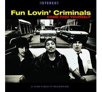 Come Find Yourself by FUN LOVIN CRIMINALS