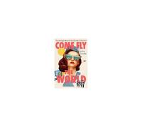 Come Fly The World