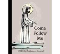 Come Follow Me 2026 Old Testament Journal: Christ Themed Weekly Scripture Study Notebook and Diary