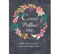 Come Follow Me 2026 Old Testament Journal & Study Guide: Flower Wreath Themed Daily and Weekly Scripture Notebook