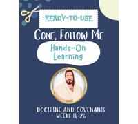 Come Follow Me Hands-On Learning: Doctrine & Covenants Book 2 of 4