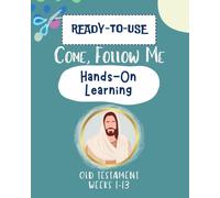 Come Follow Me Hands-On Learning: Old Testament Book 1 of 4