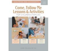 Come, Follow Me Lessons & Activities for Children & Families: Doctrine and Covenants: July 2025
