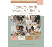 Come, Follow Me Lessons & Activities for Children & Families: Doctrine and Covenants: September 2025
