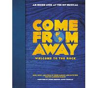 Come From Away – Welcome to the Rock : An Inside Look at the Hit Musical – Hachette Pratique