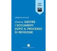 Come Gestire I Documenti Dopo Il Processo Di Revisione
