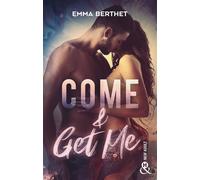 Emma Berthet – Come & Get Me – Roman – broché