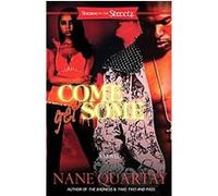 Come Get Some Nane Quartay (Auteur)
