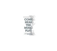 Come Hear The Music Play