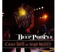 Deep Purple – Come Hell Or High Water – Sony Music