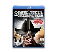 Come Hell Or High Water [Blu-Ray]