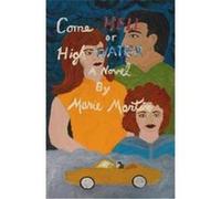 Come Hell or High Water Marie Martin (Auteur)
