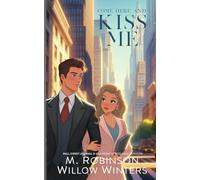 Come Here And Kiss Me