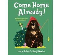 Come Home Already by Jory John Inconnu (Auteur)
