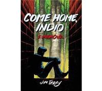 Come Home Indio by Jim Terry Jim Terry (Auteur)